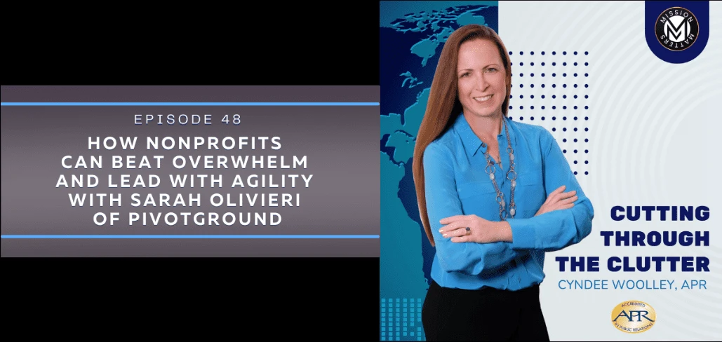 How Nonprofits Can Beat Overwhelm and Lead with Agility — with Sarah Olivieri of PivotGround